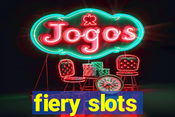 fiery slots